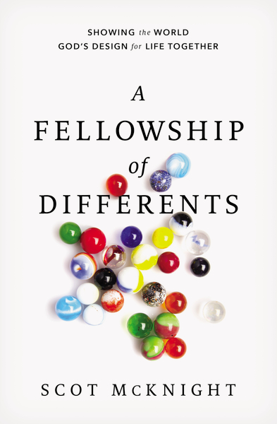 A Fellowship of Differents- Showing the World God's Design for Life Together .jpg