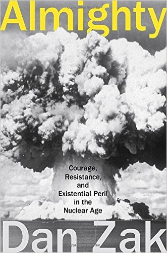Almighty- Courage, Resistance and Existential Peril in the Nuclear Age .jpg