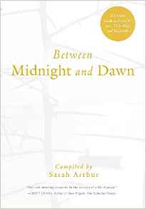 Between Midnight and Dawn- A Literary Guide to Prayer for Lent, Holy Week, and Eastertide .jpg
