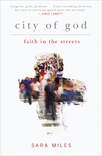 City of God- Faith in the Streets Sarah Miles.jpg