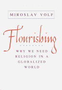 Flourishing- Why We Need Religion in a Globalized World.gif