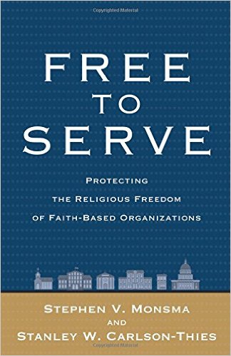 Free to Serve- Protecting the Religious Freedom of Faith-Based Organizations .jpg