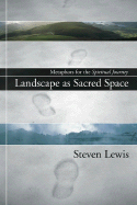 Landscape as Sacred Space- Metaphors for the Spiritual Journey.gif