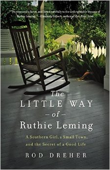 The Little Way of Ruthie Leming- A Southern Girl, a Small Town, and the Secret of a Good Life.jpg