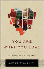 You Are What You Love- The Spiritual Power of Habit.jpg