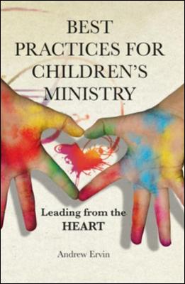 best-practices-for-children-ministry-leading-from-the-heart-by-ervin-andrew-0834131609.jpg