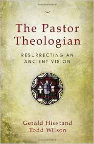 the pastor as theologian - resurrecting an ancient vision.jpg